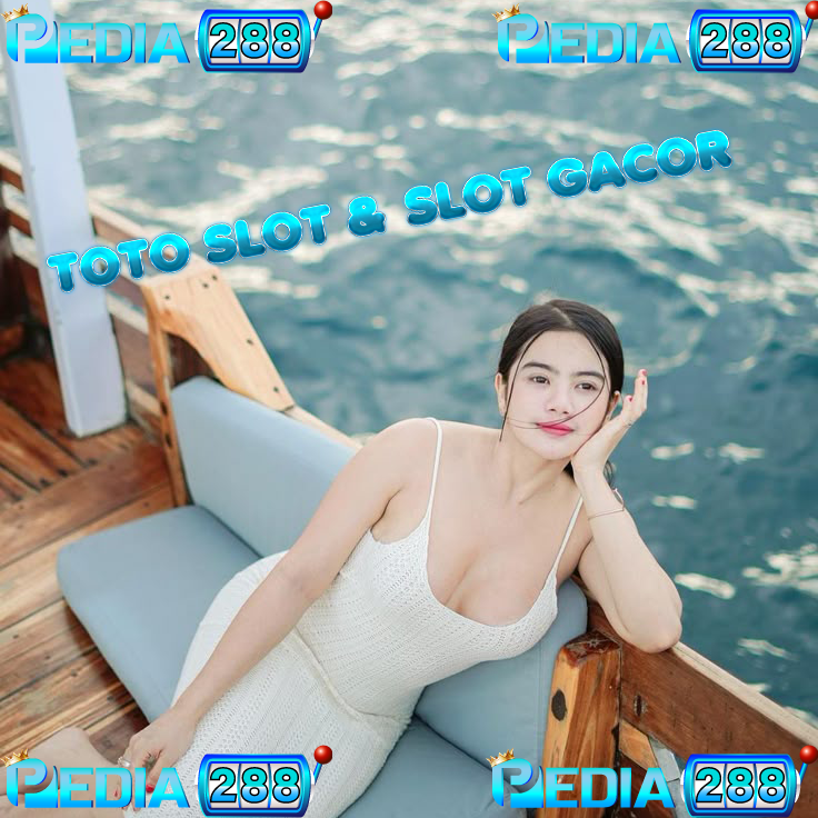 PEDIA288 ~ Agen Toto Slot Gacor 4D Terbaru & Situs Slot Demo Anti Lag Pasti Maxwin Bet 200